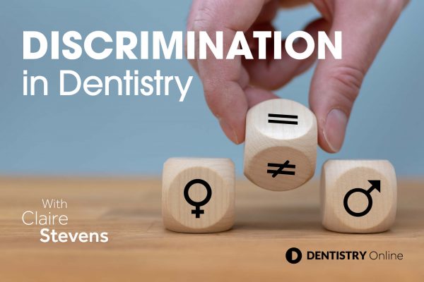 Claire Stevens outlines how diversity in dentistry can be improved and discrimination and bias eliminated